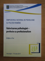 Simpozionul national de psihologie al politie romane. Valorizarea psihologiei, profesie cu profesionalism