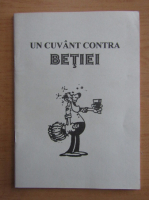 Un cuvant contra betiei
