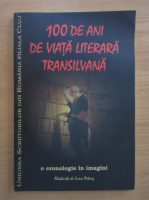 100 de ani de viata literara transilvana