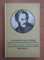 Annemarie Podlipny-Hehn - Nikolaus Lenau in Rumanien