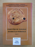 Cercetari de teologie istorica si patristica (volumul 2)