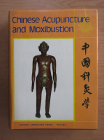 Chinese Acupuncture and Moxibustion