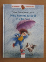 Christa Zeuch - Kitty kommt zu spat zur Schule
