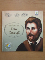 Cunoaste-l pe Ion Creanga