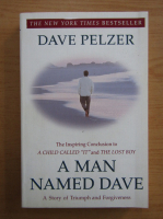 Dave Pelzer - A Man Named Dave