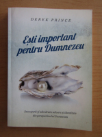Derek Prince - Esti important pentru Dumnezeu