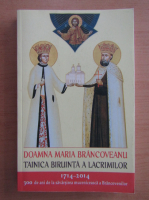 Doamna Maria Brancoveanu. Tainica biruinta a lacrimilor