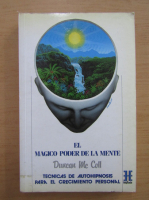 Duncan Mc Coll - El magico poder de la mente. Techicas de autohipnosis para el crecimiento personal