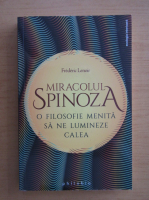 Frederic Lenoir - Miracolul Spinoza