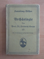 Friedrich Koepp - Archaologie (volumul 3)