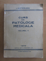 I. Hatieganu - Curs de patologie medicala (volumul 5)