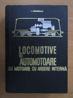 I. Zaganescu - Locomotive si automotoare cu motoare cu ardere interna