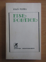 Ioan Flora - Fise poetice
