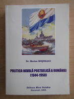 Marian Mosneagu - Politica navala postbelica a Romaniei