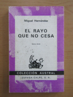 Miguel Hernandez - El rayo que no cesa