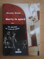Nicole Sima - Marty la opera