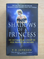 P. D. Jephson - Shadows of a Princess
