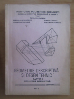 Paul Precupetu - Geometrie descriptiva si desen tehnic (volumul 1)