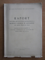 Raport asupra activitatii stiintifice a Muzeului National de Antichitati in anii 1942 si 1943