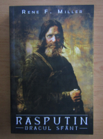 Anticariat: Rene F. Miller - Rasputin. Dracul sfant