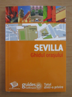 Anticariat: Sevilla. Ghidul orasului