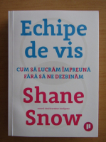 Shane Snow - Echipe de vis