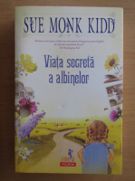 Sue Monk Kidd - Viata secreta a albinelor