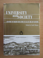 University and Society. A History of Higher Education in Cluj in The 20th Century