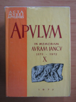 Acta Musei Apulensis. Apulum. Arheologie, istorie, etnografie (volumul 10)