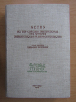 Actes du VIIIe Congres International des sciences prehistoriques et protohistoriques (volumul 1)