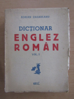Adrian Zahareanu - Dictionar englez-roman (volumul 1)