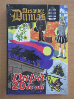 Alexandre Dumas -Dupa 20 de ani (volumul 3)
