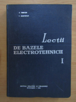 Andrei Timotin - Lectii de bazele electrotehnicii (volumul 1)