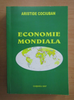 Aristide Cociuban - Economie mondiala