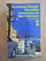 Armistead Maupin - Nouvelles chroniques de San Francisco