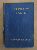 Arnold Bennett - Literary taste