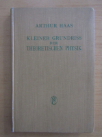 Arthur Haas - Kleiner Grundriss der Theoretischen Physik