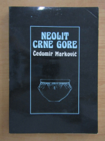 Cedomir Markovic - Neolit Crne Gore