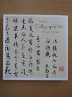 China's Calligraphy Art Through the Ages