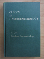 Clinics in Gastroenterology, volumul 15, nr. 1. Paediatric Gastroenterology