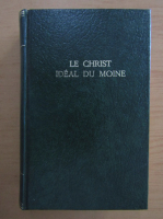 Columba Marmion - Le Christ ideal du moine (volumul 2)