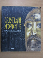 Cristiani d'Oriente. Spiritualita, Arte e Potere Nell'Europa Post Bizantina
