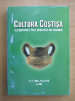 Cultura Costisa in contextul epocii bronzului din Romania