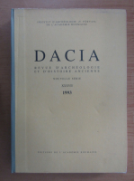 Dacia. Revue d'archeologie et d'histoire ancienne (volumul 37)