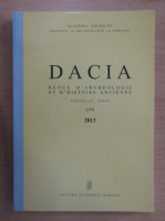 Dacia. Revue d'archeologie et d'histoire ancienne (volumul 57)