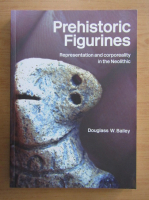 Douglass W. Bailey - Prehistoric Figurines