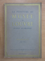 Edouard Michel - La peinture au Musee du Louvre. Ecole flamande