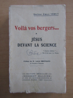 Emile Verut - Voila vos bergers. Jesus devant la science