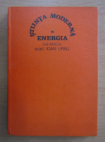 Anticariat: Ioan Rusu - Stiinta moderna si energia, volumul 3. Dezvoltarea productiei de energie
