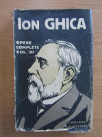 Ion Ghica - Opere complete (volumul 3)